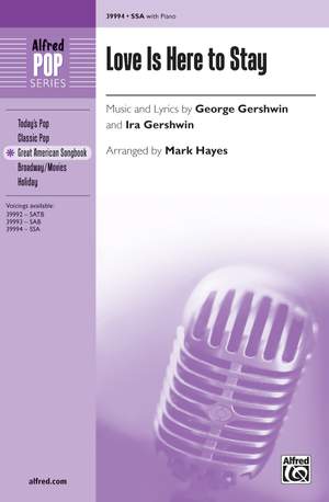 George Gershwin: Love Is Here to Stay SSA