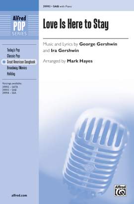 George Gershwin: Love Is Here to Stay SAB