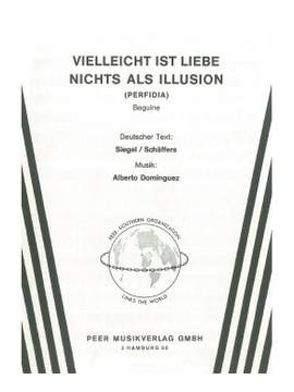 Alberto Dominguez: Vielleicht Ist Liebe Nichts Als Illusion