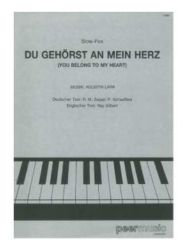 Augustin Lara_Ray Gilbert: Du Gehörst An Mein Herz