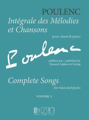 Poulenc, Francis: Intégrale des Mélodies et Chansons Volume 2