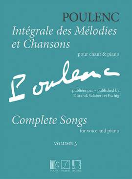Poulenc, Francis: Intégrale des Mélodies et Chansons Volume 3
