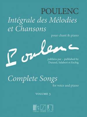 Poulenc, Francis: Intégrale des Mélodies et Chansons Volume 3