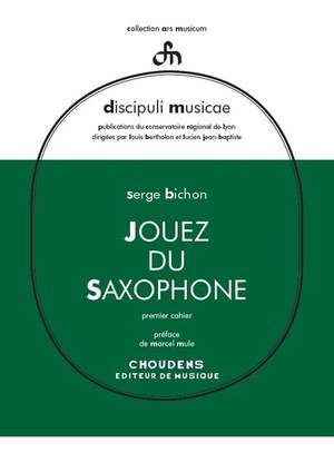 Serge Bichon: Jouez Du Saxophone - Volume 1 (French/English)