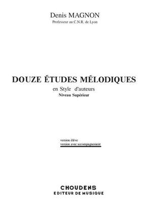 Denis Magnon: Douze Etudes Melodiques en Style d'Auteurs