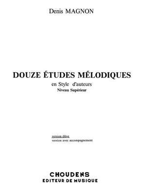 Magnon: Douze Etudes Melodiques en Style d'Auteurs