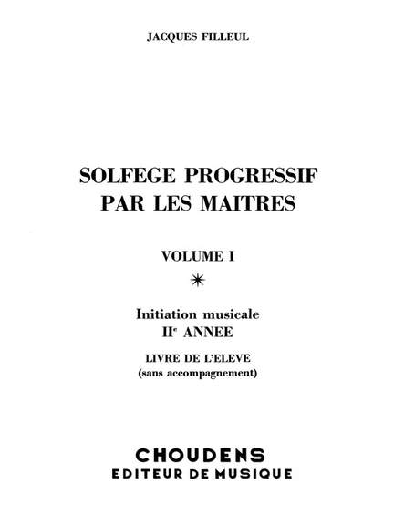 Filleul: Solfege Progressif Par Les Maîtres (Le)