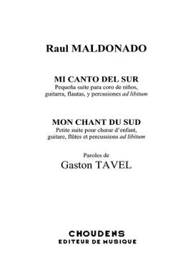 Raúl Maldonado: Mon Chant Du Sud