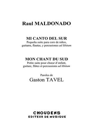 Raúl Maldonado: Mon Chant Du Sud