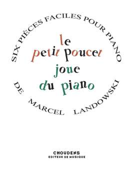 Marcel Landowski: Petit Poucet (Le) L'enfant Poete