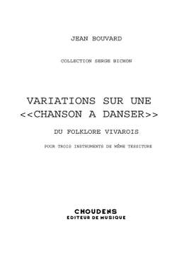 Bouvard: Variations Sur Chanson Danser Du Folklore Vivarois