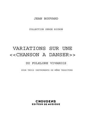 Bouvard: Variations Sur Chanson Danser Du Folklore Vivarois