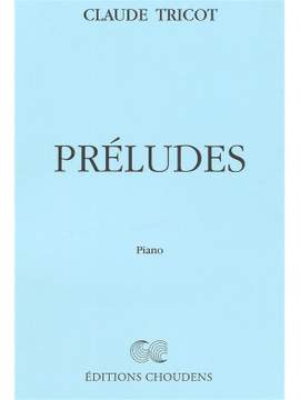 Claude Tricot: Preludes