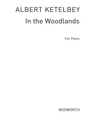 Albert Ketèlbey: In The Woodlands