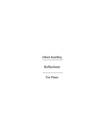 Albert Ketèlbey: Reflections
