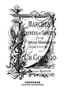 Charles Gounod: Marches, Entrees et Sorties