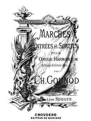 Charles Gounod: Marches, Entrees et Sorties