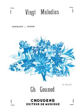 Charles Gounod: 20 Melodies Volume 1 Soprano Ou Tenor