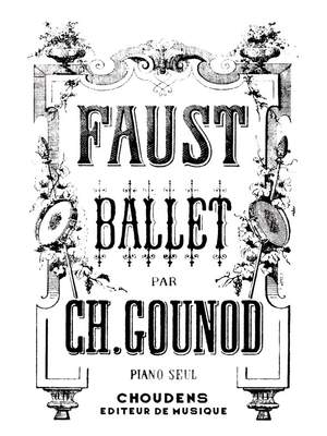 Charles Gounod: Faust Ballet