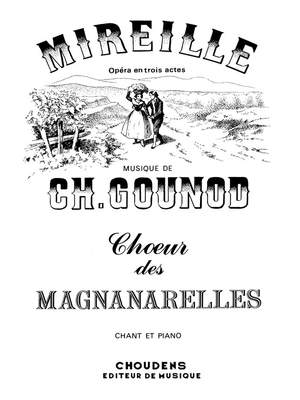 Charles Gounod: Mireille air No.1 Chantez, Chantez Magnanarelles