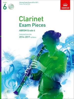 ABRSM Clarinet Exam Pieces 2014-2017 Grade 6 Clarinet/Piano (Book/2 CDs)