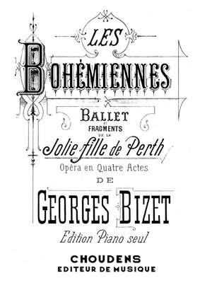 Georges Bizet: Jolie Fille De Perth (La) Scenes Bohemiennes
