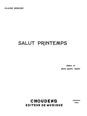 Claude Debussy: Salut Printemps