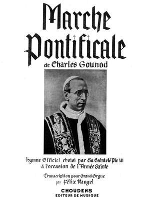 Charles Gounod: Marche Pontificale Grand Orgue