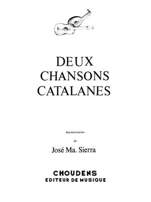 Sierra: 2 Chansons Catalanes