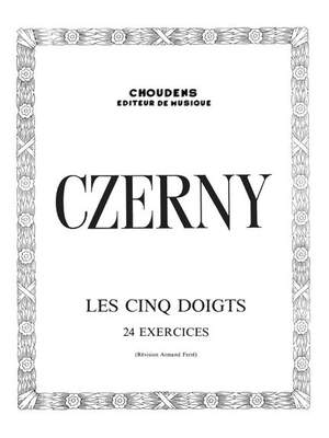 Carl Czerny: Les Cinq Doigts - 24 Exercices