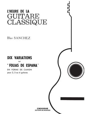 Sanchez: 10 Variations sur Folias de España