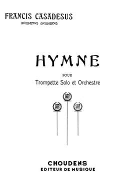 Casadesus: Hymne pour Trompette et Orchestre