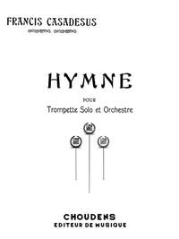 Casadesus: Hymne pour Trompette et Orchestre
