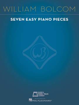 William Bolcom: Seven Easy Piano Pieces