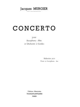 Jacques Murgier: Concerto For Alto Sax and String Orchestra