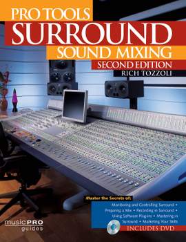 Pro Tools: Surround Sound Mixing (2nd Ed.)