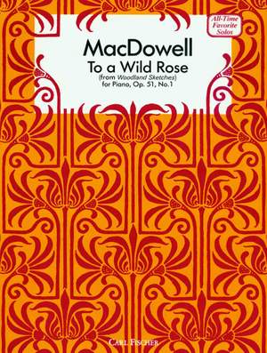 Edward MacDowell: To A Wild Rose