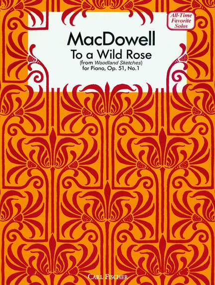 Edward MacDowell: To A Wild Rose