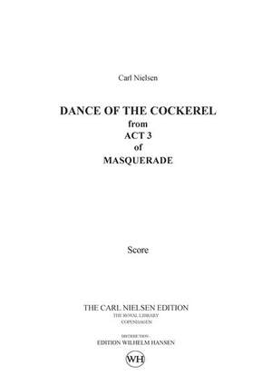 Carl Nielsen: Maskarade / Masquerade - Dance Of The Cockerel