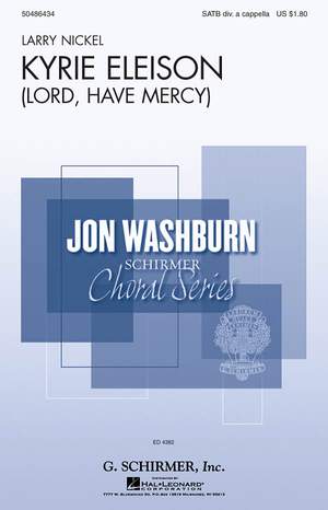 Larry Nickel: Kyrie Eleison (Lord, Have Mercy)