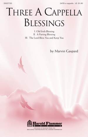 Marvin Gaspard: Three A Cappella Blessings