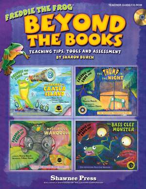 Sharon Burch: Beyond the Books: Teaching with Freddie the Frog