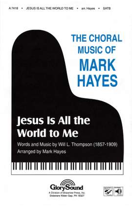 Will L. Thompson: Jesus Is All the World to Me