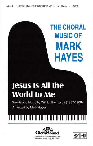 Will L. Thompson: Jesus Is All the World to Me