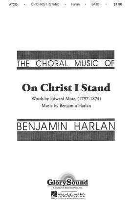 Benjamin Harlan: On Christ I Stand