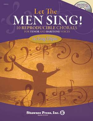 Greg Gilpin: Let the Men Sing!