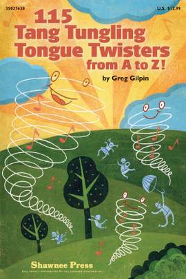 Greg Gilpin: 115 Tang Tungling Tongue Twisters from A to Z!