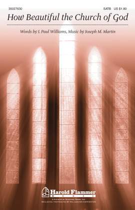 Joseph M. Martin: How Beautiful the Church of God