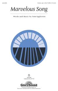 Tom Eggleston: Marvelous Song