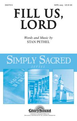 Stan Pethel: Fill Us, Lord